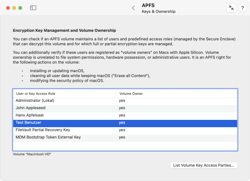 For each encrypted APFS volume, a list of users with key access is managed. Macs with Apple Silicon additionally maintain a volume ownership property.