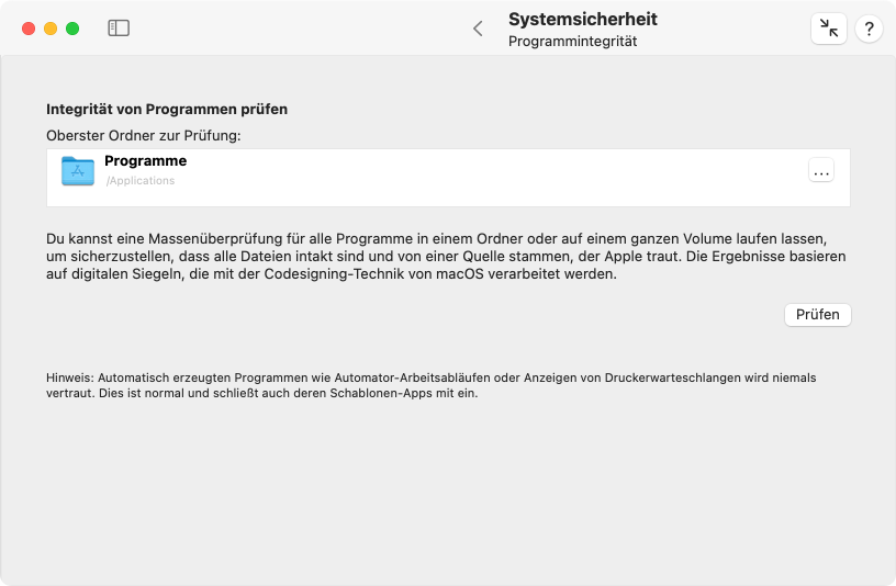 Alle Programme des Systems können auf Wunsch überprüft werden