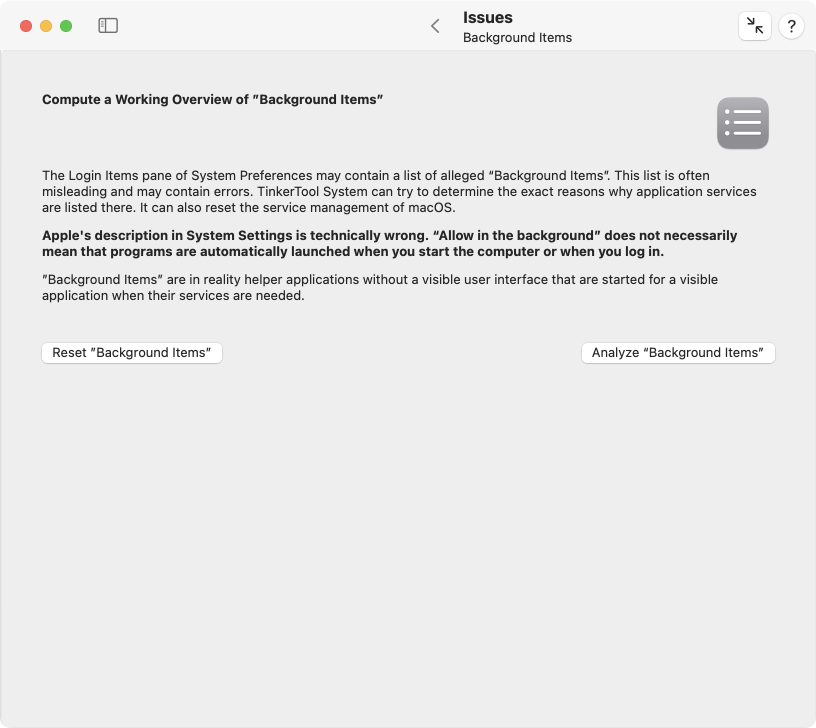 TinkerTool System helps to resolve issues with background items and to understand Apples defective list of these items in System Settings